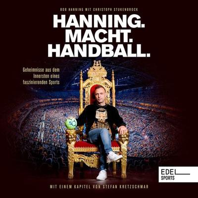 Hanning. Macht. Handball. - Bob Hanning, Audio, 4056813302820