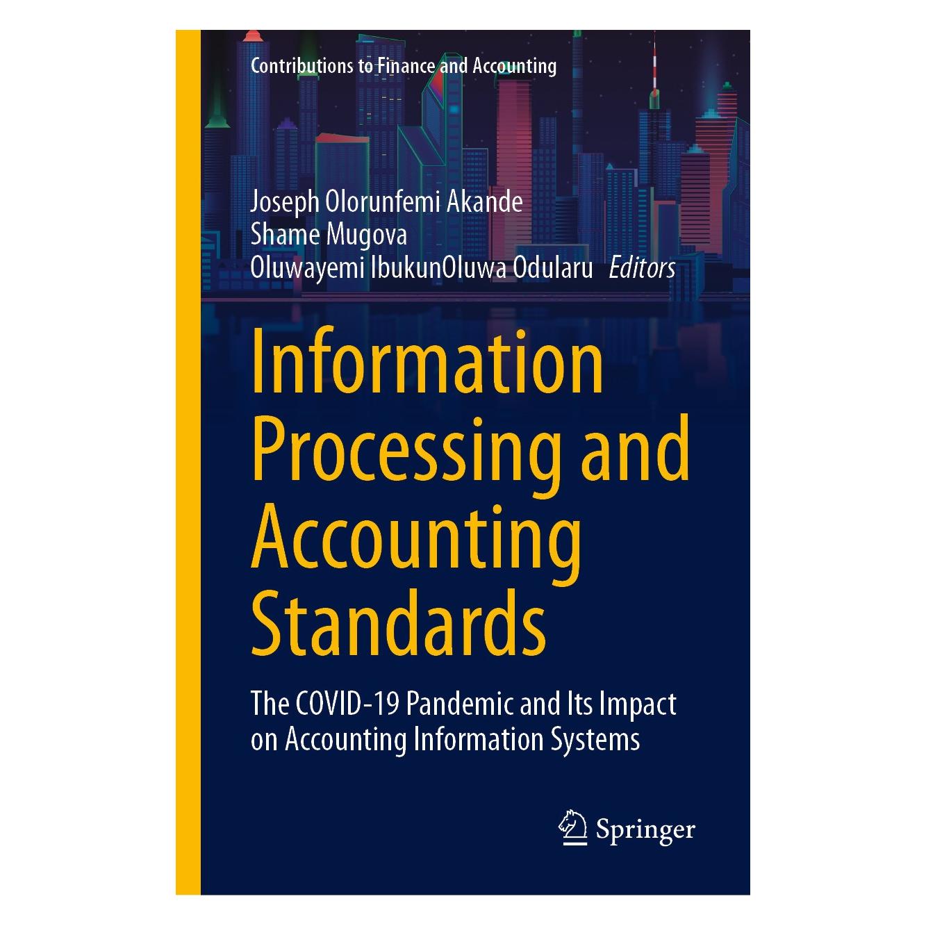 Springer Information Processing and Accounting Standards (Englisch, Hardcover, Joseph Olorunfemi Akande, Oluwayemi IbukunOluwa Odularu, Shame Mugova) (9783031648687)