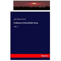 A History of the British Army, Fachbücher von John William Fortescue, John W. Fortescue