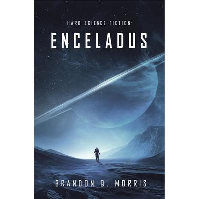 Enceladus, Taschenbuch von Brandon Q. Morris, Belle Époque, 978-3-945796-92-4