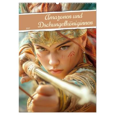 Amazonen und Dschungelköniginnen (Wandkalender 2027 DIN A2 hoch), CALVENDO Monatskalender
