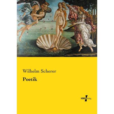 Poetik, Taschenbuch von Wilhelm Scherer, Vero Verlag, 978-3-7372-2013-2