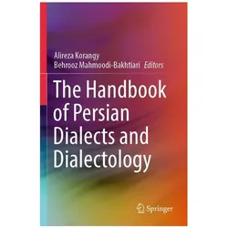 The Handbook of Persian Dialects and Dialectology, Fachbücher von Behrooz Mahmoodi-Bakhtiari, Alireza Korangy