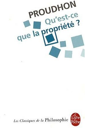 Pierre-Joseph Proudhon - Qu'est-ce que la propriété ? - Preis vom 10.10.2026 11:48:34 h