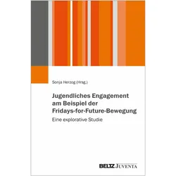 Jugendliches Engagement am Beispiel der Fridays-for-Future-Bewegung, Fachbücher von Sonja Herzog