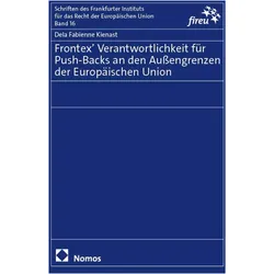 Frontex' Verantwortlichkeit für Push-Backs an den AuÃengrenzen der Europäischen Union, Fachbücher von Dela Fabienne Kienast