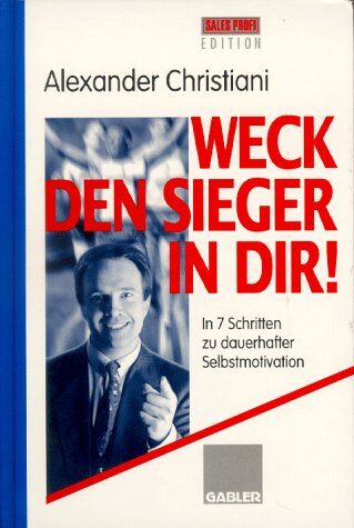 Alexander Christiani - Weck den Sieger in Dir!: In 7 Schritten zu dauerhafter Selbstmotivation - Preis vom 17.10.2026 19:25:27 h