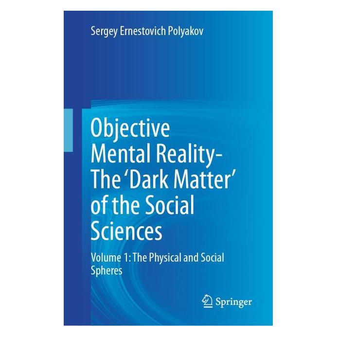 Springer Objective Mental Reality- The 'Dark Matter' of the Social Sciences (Englisch, Hardcover, Sergey Ernestovich Polyakov) (62880393)