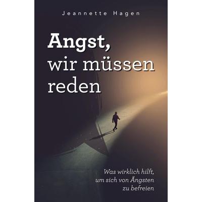 Angst, wir müssen reden, Taschenbuch von Jeannette Hagen, Bookmundo Direct, 978-94-036-0718-4