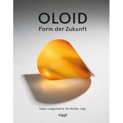 Oloid, Gebundene Ausgabe von , Niggli Verlag, 978-3-7212-1024-8