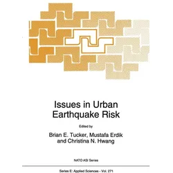 Issues in Urban Earthquake Risk, Fachbücher von Christina N. Hwang, Mustafa Özder Erdik, B. E. Tucker