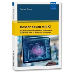 Besser bauen mit KI, Fachbücher von Gunnar Brune