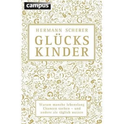 Glückskinder (Sonderausgabe), Taschenbuch von Hermann Scherer, Campus