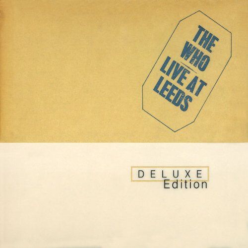 the Who - Live at Leeds (Deluxe Edition) - Preis vom 09.10.2026 07:28:09 h