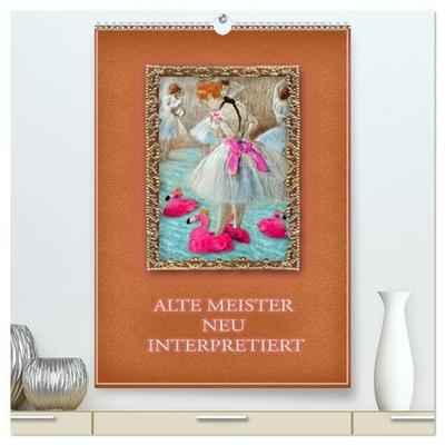 Alte Meister neu interpretiert (hochwertiger Premium Wandkalender 2027 DIN A2 hoch), Kunstdruck in Hochglanz