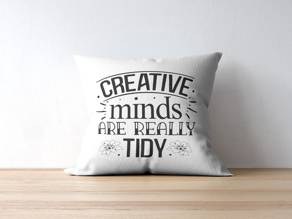 Decoratief Sierkussen Creative Minds Are Really Tidy Grappige Spreuk Woondecoratie