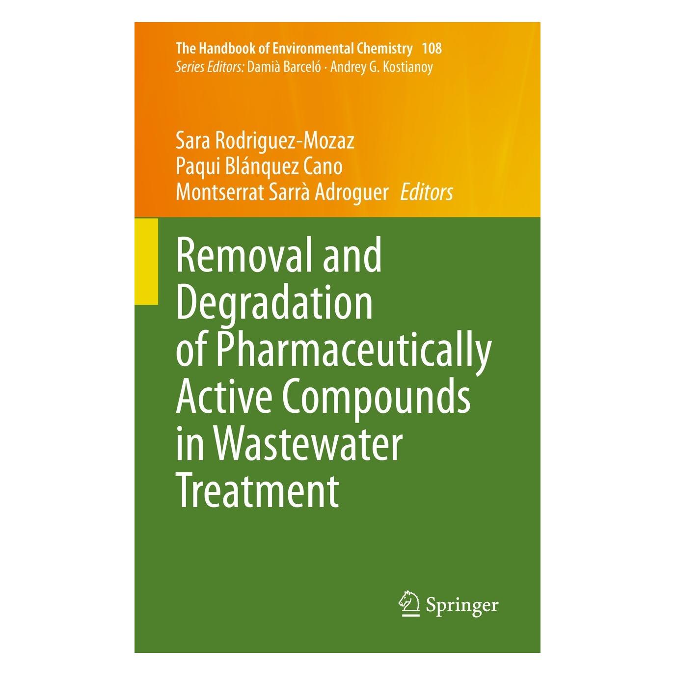 Springer Removal and Degradation of Pharmaceutically Active Compounds in Wastewater Treatment (Englisch, Hardcover, Montserrat Sarrà Adroguer, Paqui Blánquez Cano, Sara Rodriguez-Mozaz) (9783030775087)