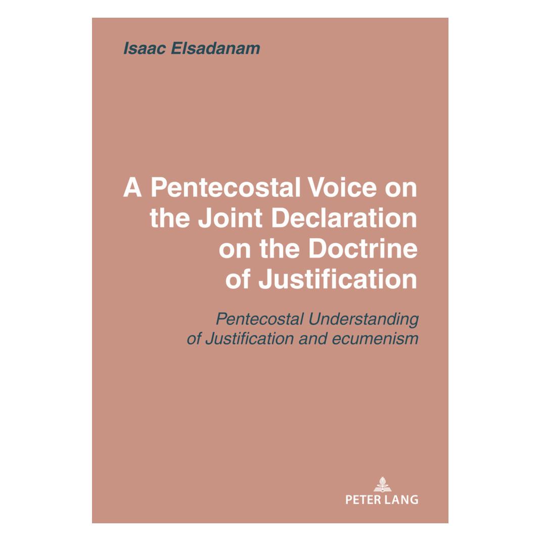 Peter Lang A Pentecostal Voice on the Joint Declaration on the Doctrine of Justification (Englisch, Softcover, Isaac Elsadanam) (56128833)