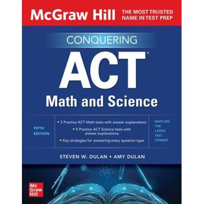 McGraw Hill Conquering ACT Math and Science, Fifth Edition, Taschenbuch von Steven W. Dulan,Amy Dulan, Mcgraw Hill Higher Education, 978-1-265-14090-8
