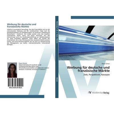 Werbung für deutsche und französische Märkte, Taschenbuch von Elena Simon, AV Akademikerverlag, 978-3-639-39190-9