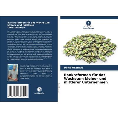 Bankreformen für das Wachstum kleiner und mittlerer Unternehmen, Taschenbuch von David Okoruwa, Verlag Unser Wissen, 978-620-8-65822-9