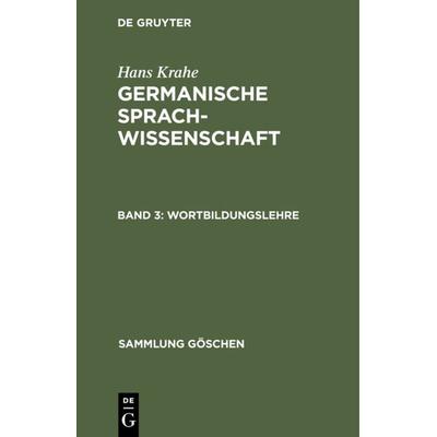 Wortbildungslehre, Gebundene Ausgabe von , De Gruyter, 978-3-11-232889-7