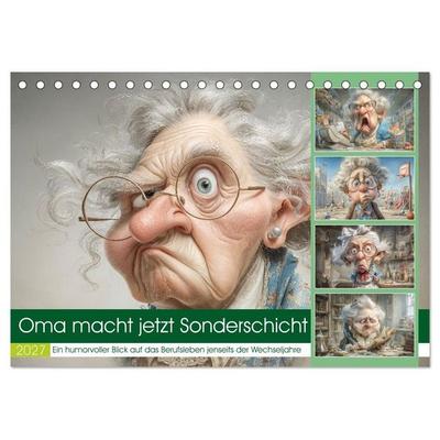 Oma macht jetzt Sonderschicht (Tischkalender 2027 DIN A5 quer), CALVENDO Monatskalender