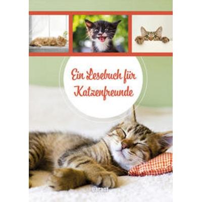 Ein Lesebuch für Katzenfreunde, Gebundene Ausgabe von , Garant, 978-3-7359-1281-7