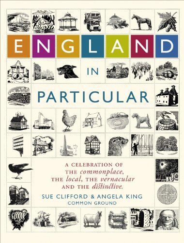 Sue Clifford - England in Particular: A Celebration of the Commonplace, the Local, the Vernacular and the Distinctive - Preis vom 30.09.2026 09:01:18 h