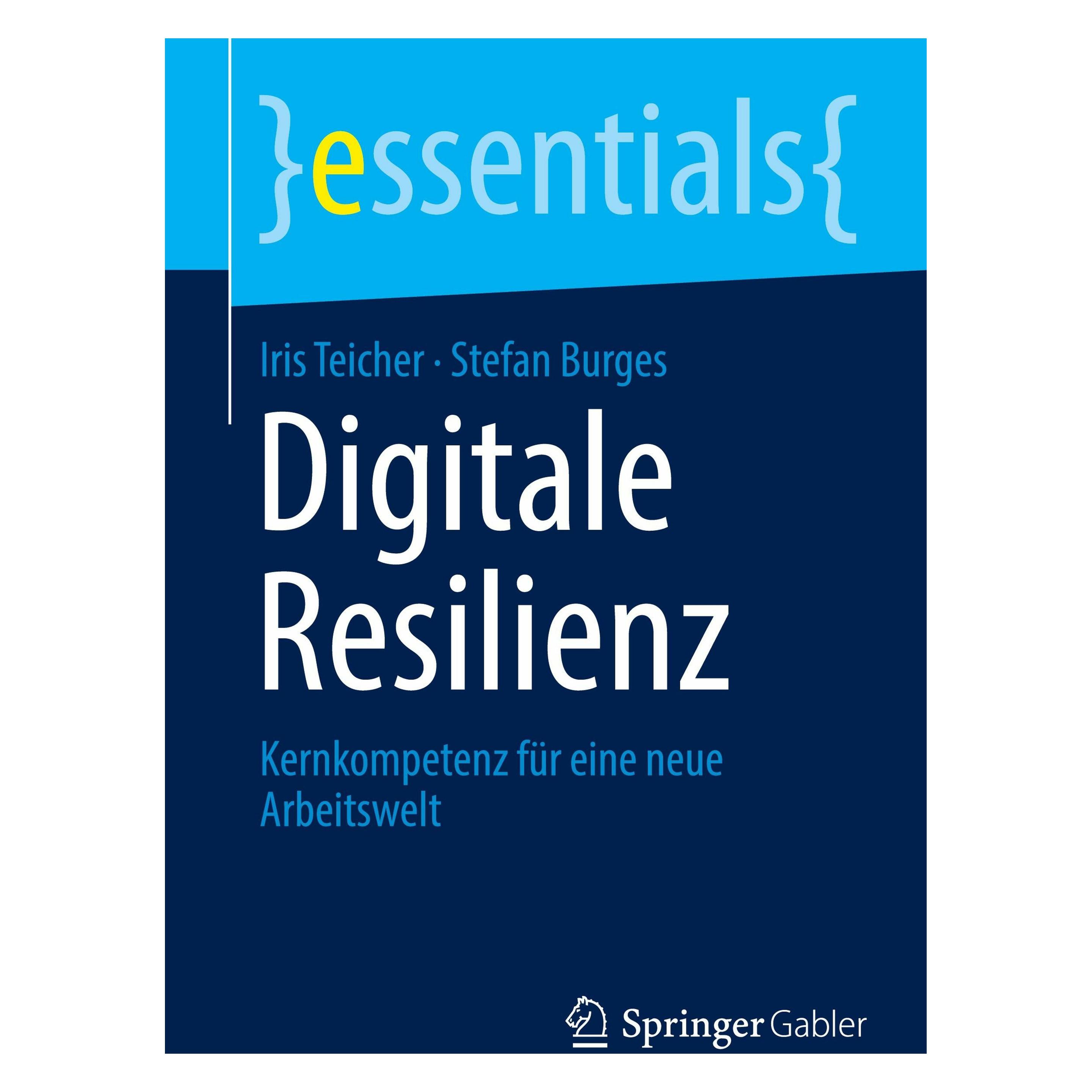 Springer Digitale Resilienz (Deutsch, Softcover, Iris Teicher, Stefan Burges) (53101178)