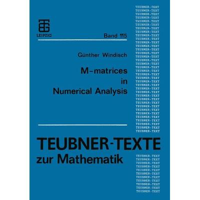 M-matrices in Numerical Analysis, Taschenbuch von , Vieweg & Teubner, 978-3-663-10819-1