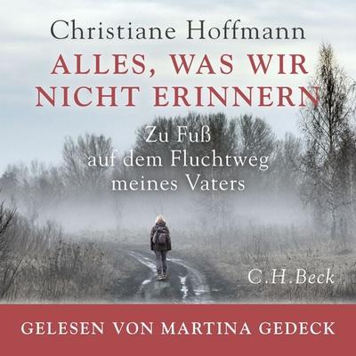 Alles, was wir nicht erinnern - Christiane Hoffmann, Audio, 9783406786594