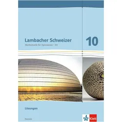 Lambacher Schweizer. 10. Schuljahr G9. Lösungen. Neubearbeitung. Hessen, Schulbücher von Ernst Klett Verlag