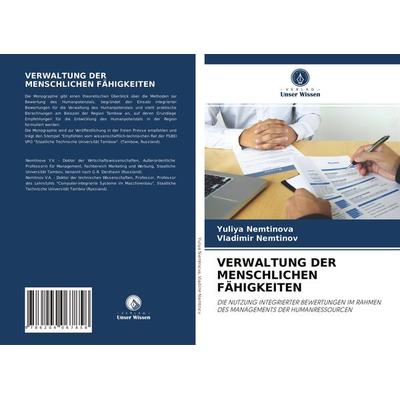 Verwaltung der Menschlichen Fähigkeiten, Taschenbuch von Yuliya Nemtinova,Vladimir Nemtinov, Verlag Unser Wissen, 978-620-4-06785-8