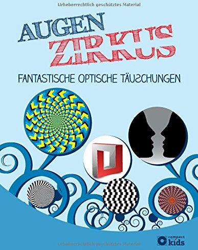 Stefanie Dr. Zysk - Augenzirkus - Fantastische optische Täuschungen: Optische Täuschungen, Illusionen und Effekte - Preis vom 14.10.2026 23:07:16 h