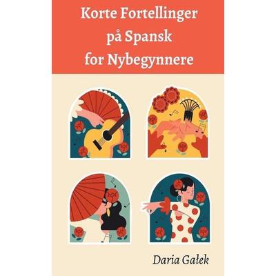 Korte Fortellinger på Spansk for Nybegynnere, Taschenbuch von Daria Ga¿ek, Pearnet