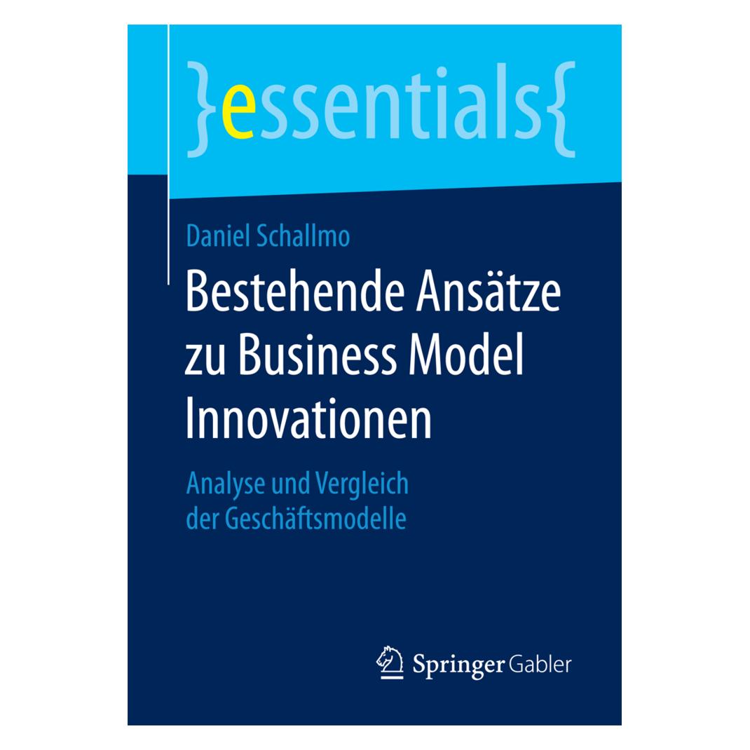 Gabler Bestehende Ansätze zu Business Model Innovationen (Deutsch, Softcover, Daniel Schallmo) (7604188)