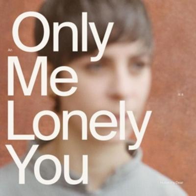 An only me is a lonely you - Holler My Dear, Vinyl