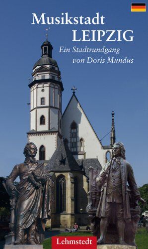 Doris Mundus - Musikstadt Leipzig: Ein Stadtrundgang - Preis vom 09.10.2026 07:28:09 h