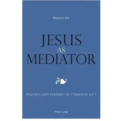 Jesus as Mediator, Sachbücher von Malcolm Gill
