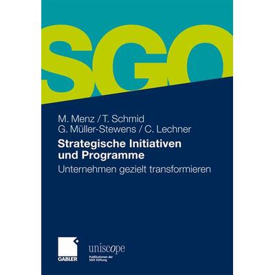 Strategische Initiativen und Programme, Gebundene Ausgabe von Markus Menz,Torsten Schmid,Günter Müller-Stewens,Christoph Lechner,
