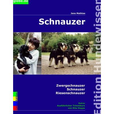 Schnauzer, Taschenbuch von Jens Mathias, BoD – Books on Demand, 978-3-8330-0372-1