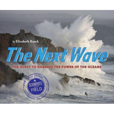 The Next Wave, Gebundene Ausgabe von Elizabeth Rusch, Houghton Mifflin Company, 978-0-544-09999-9