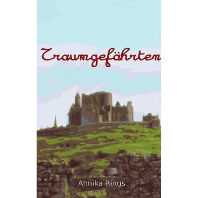 Traumgefährten, Taschenbuch von Annika Rings, BoD – Books on Demand, 978-3-7392-2367-4