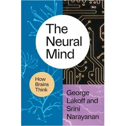 The Neural Mind, Sachbücher von George Lakoff, Srini Narayanan