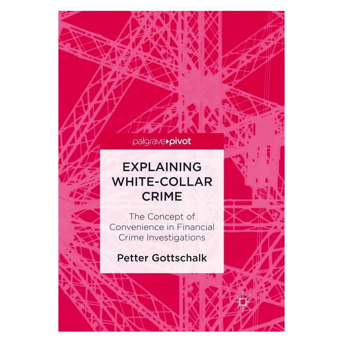 Springer Explaining White-Collar Crime (Englisch, Softcover, Petter Gottschalk) (56000142)