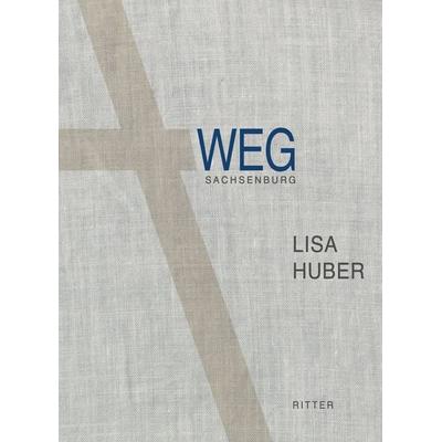 Kreuzweg Sachsenburg, Gebundene Ausgabe von Lisa Huber, Ritter Klagenfurt, 978-3-85415-689-5