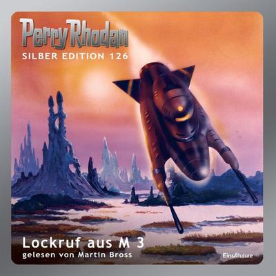 Perry Rhodan Silber Edition 126: Lockruf aus M 3 - Kurt Mahr,H. G. Ewers,William Voltz,Marianne Sydow,K. H. Scheer, Audio, 4057664048776