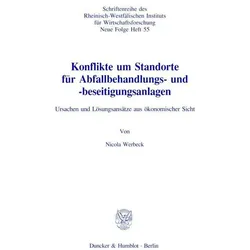 Konflikte um Standorte für Abfallbehandlungs- und -beseitigungsanlagen., Fachbücher von Nicola Werbeck