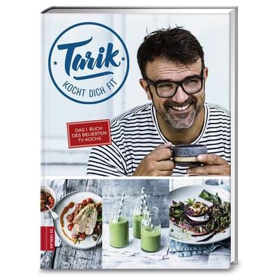 Tarik kocht dich fit, Gebundene Ausgabe von Tarik Rose, ZS - ein Verlag der Edel Verlagsgruppe, 978-3-89883-741-5